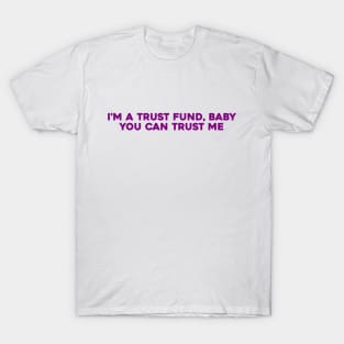 You Can Trust Me T-Shirt